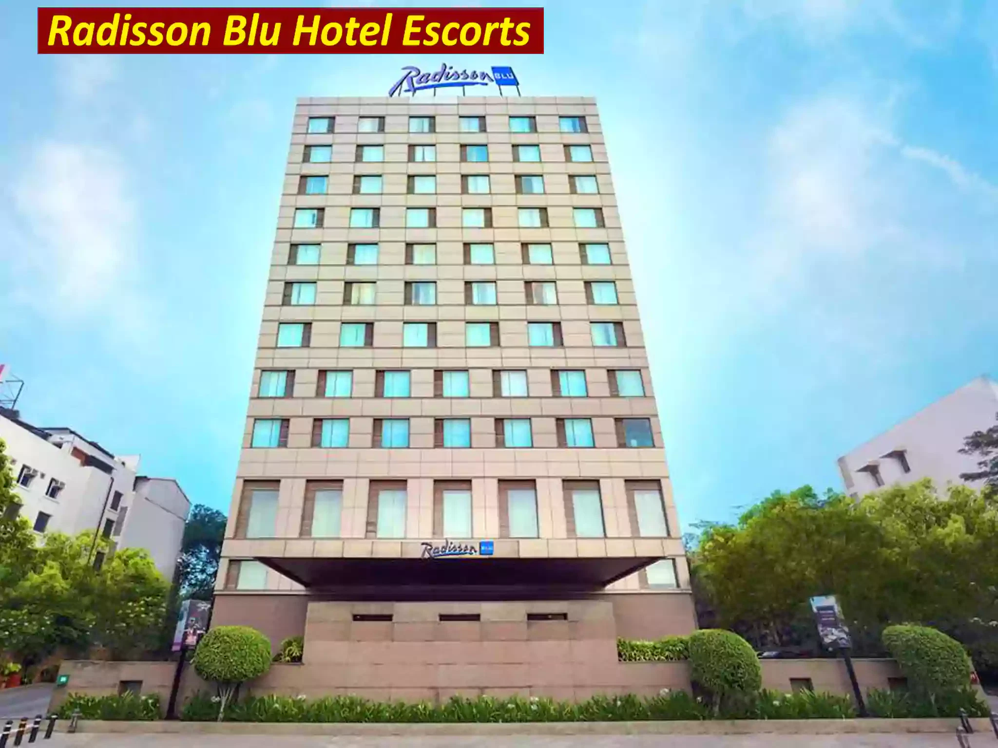 Radisson Blu Hotel Escorts