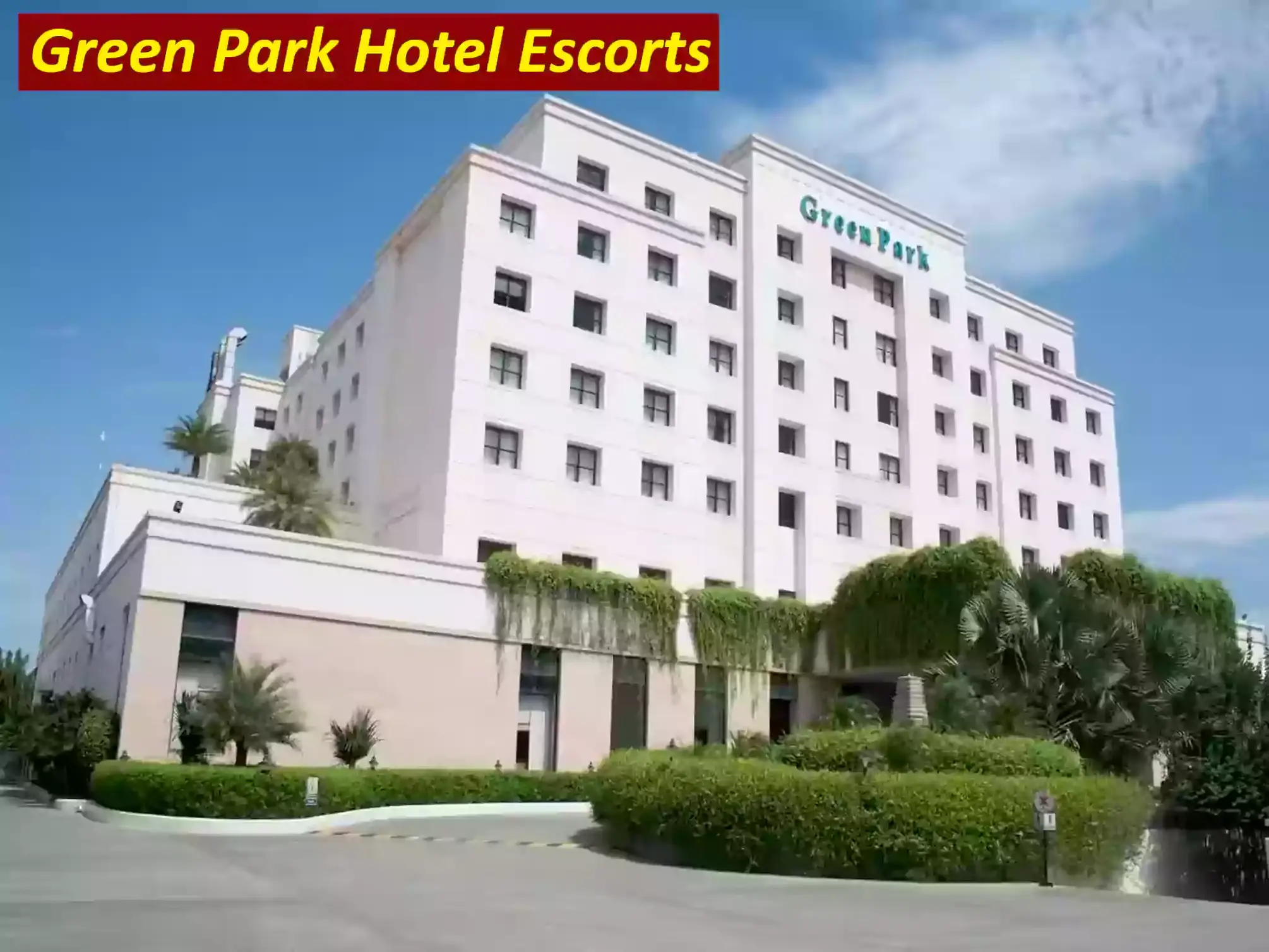 Green Park Hotel Escorts