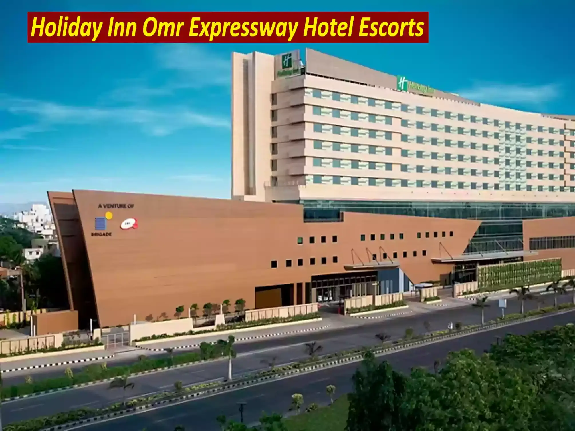 Holiday Inn Omr Expressway Hotel Escorts