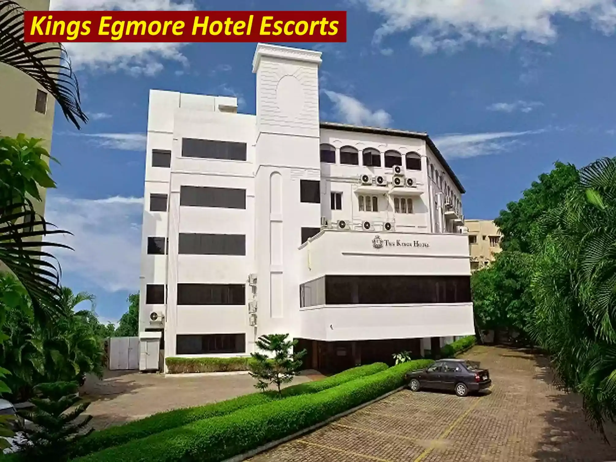 Kings Egmore Hotel Escorts Chennai