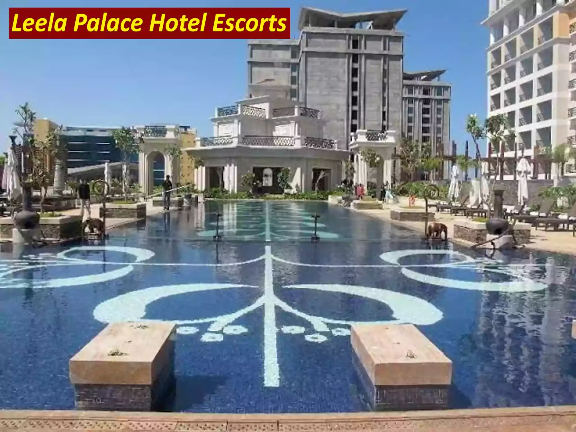Leela Palace Hotel Escorts Chennai