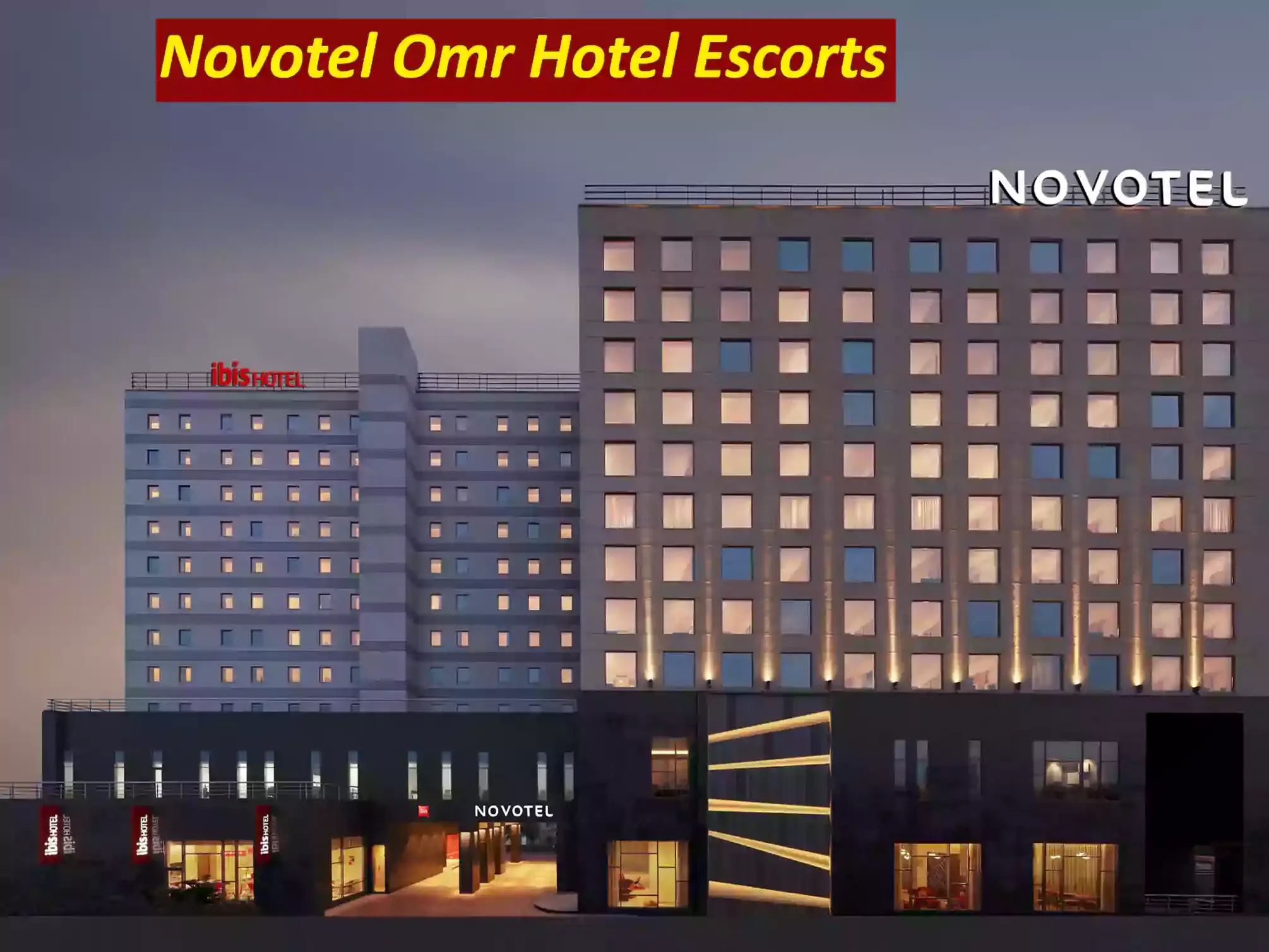 Novotel Omr Hotel Escorts Chennai