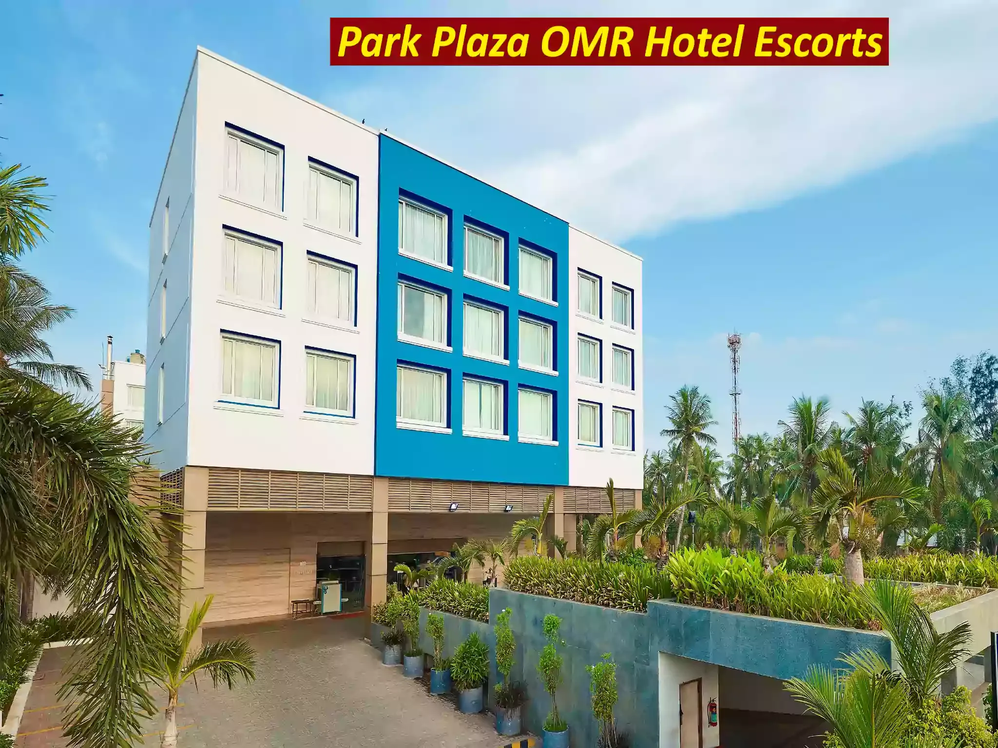 Park Plaza OMR Hotel Escorts