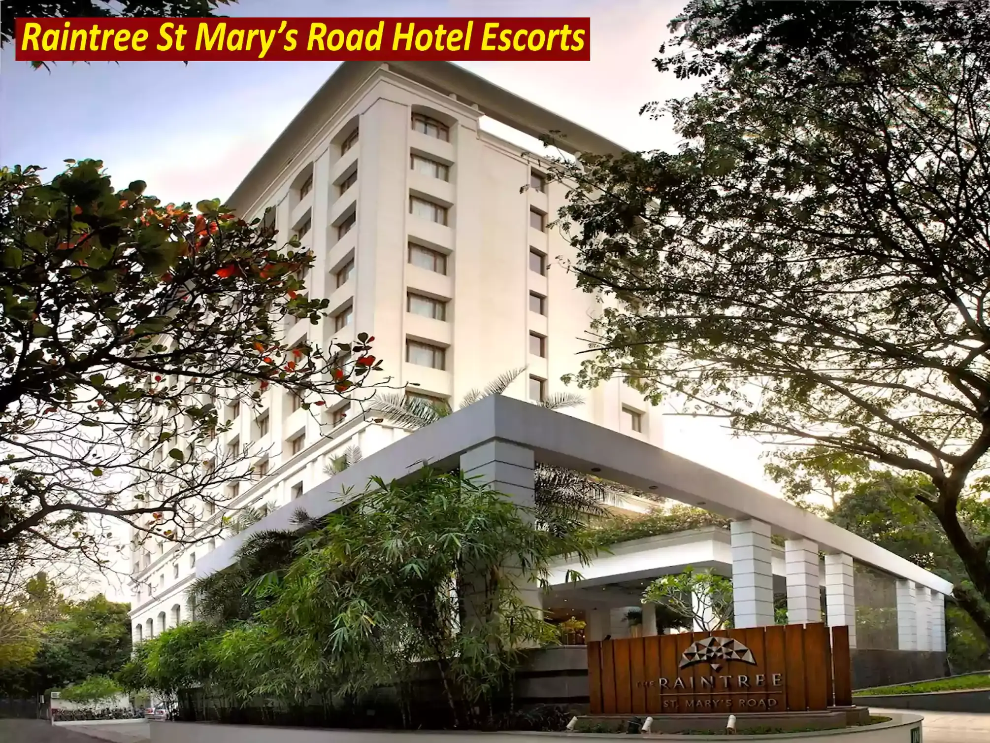 Raintree St Mary’s Road Hotel Escorts