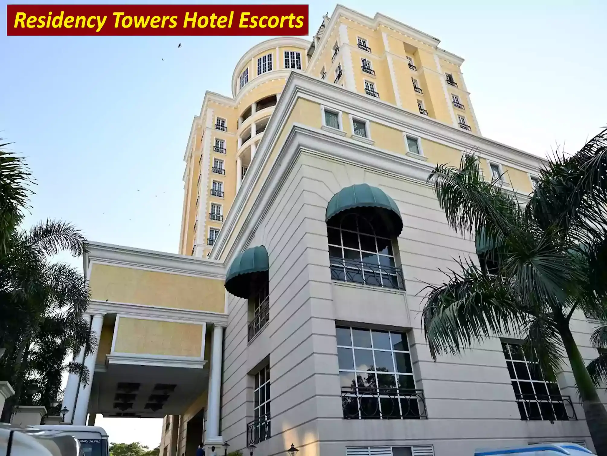 Residency Towers Hotel Escorts Chennai