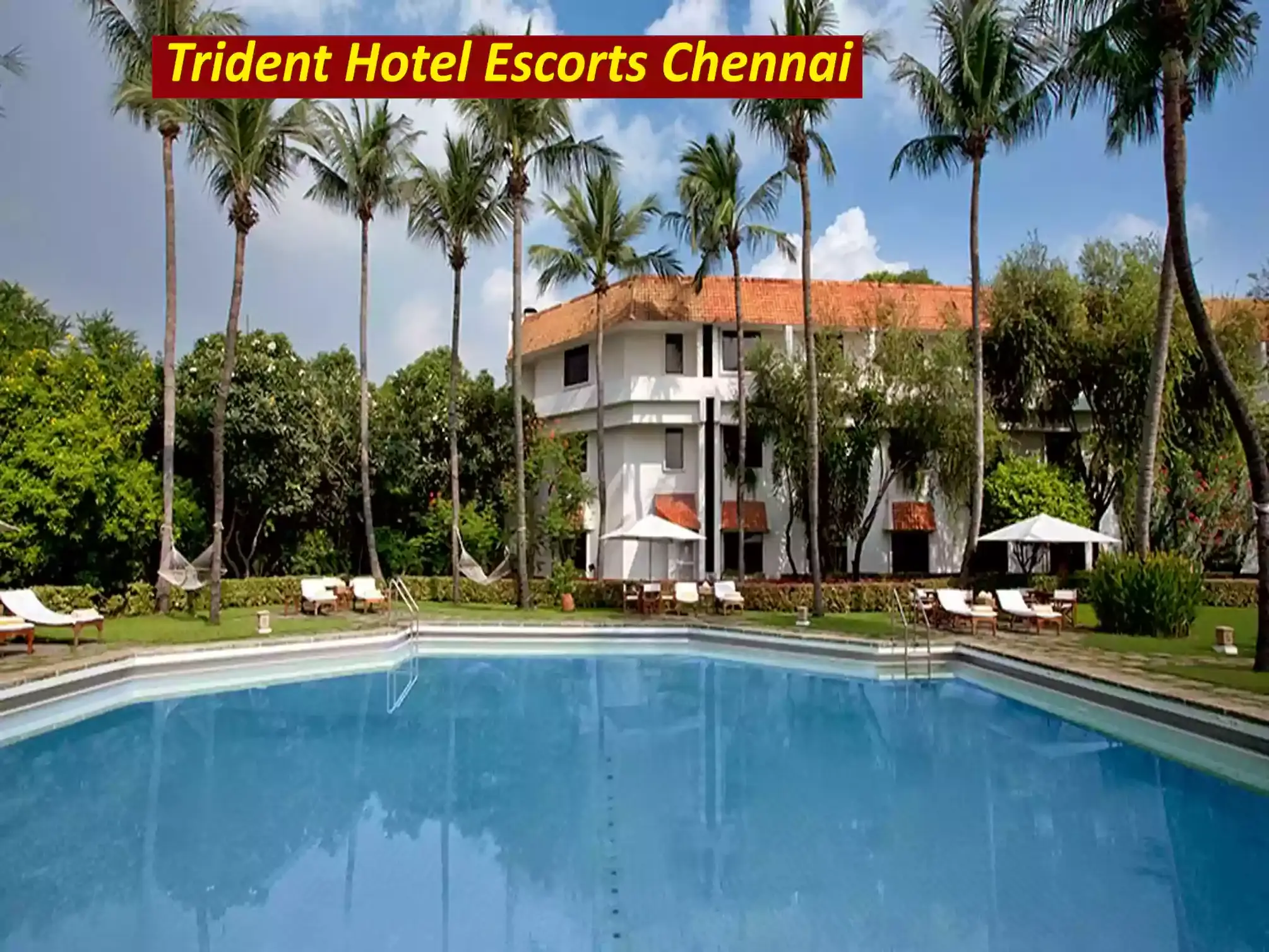 Trident Hotel Escorts Chennai